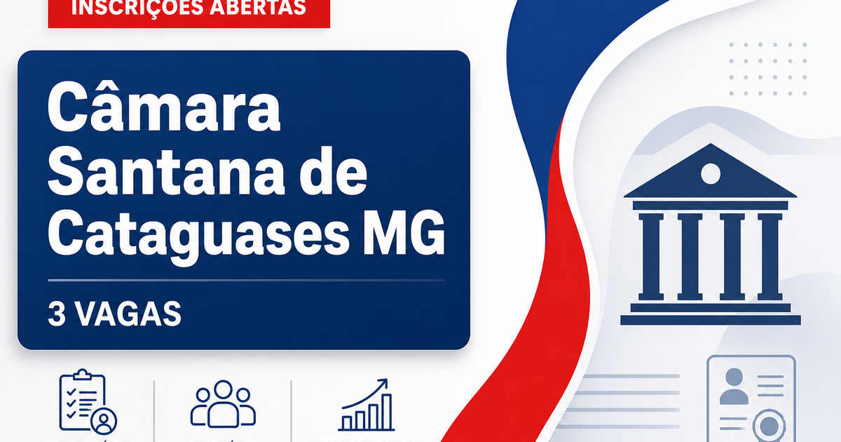 Câmara de Santana de Cataguases: Câmara de Santana de Cataguases - MG abre concurso com salários de até R$ 5 mil - Câmara de Santana de Cataguases