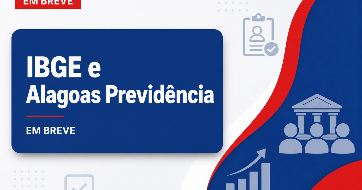 Concursos IBGE e Alagoas Previdência se destacam nesta sexta, 12 - s IBGE e Alagoas Previdênciadestacam nestaxta, 12