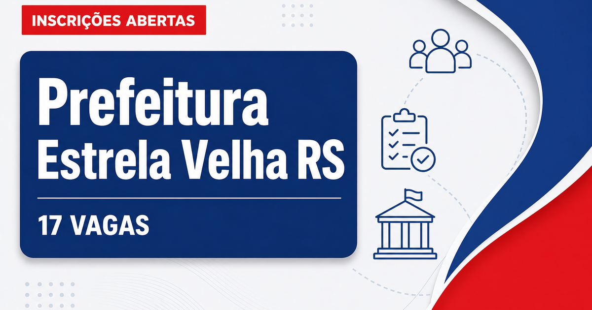 Prefeitura de Estrela Velha: Prefeitura de Estrela Velha - RS abre concurso público com salários de até R$ 6.647,22 - Prefeitura de Estrela Velha