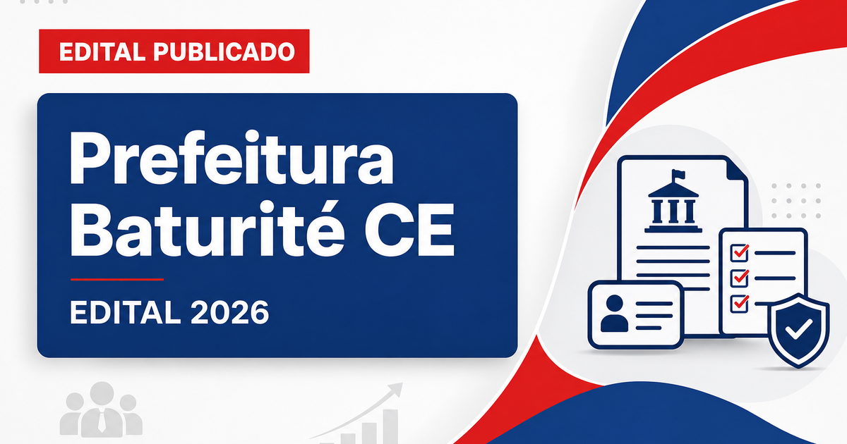Prefeitura de Baturité - CE abre concurso público para Guarda Municipal Escolar - Prefeitura de Baturité
