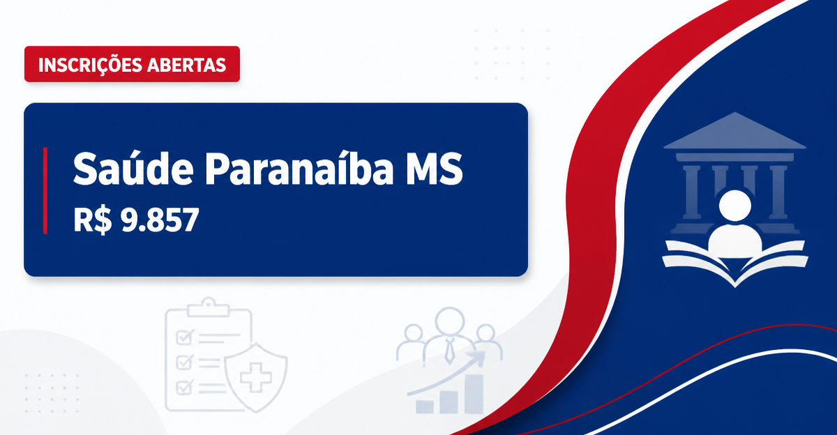 Secretaria de Saúde de Paranaíba - MS abre seleção com salários de até R$ 9.857,09 - Secretaria de Saúde