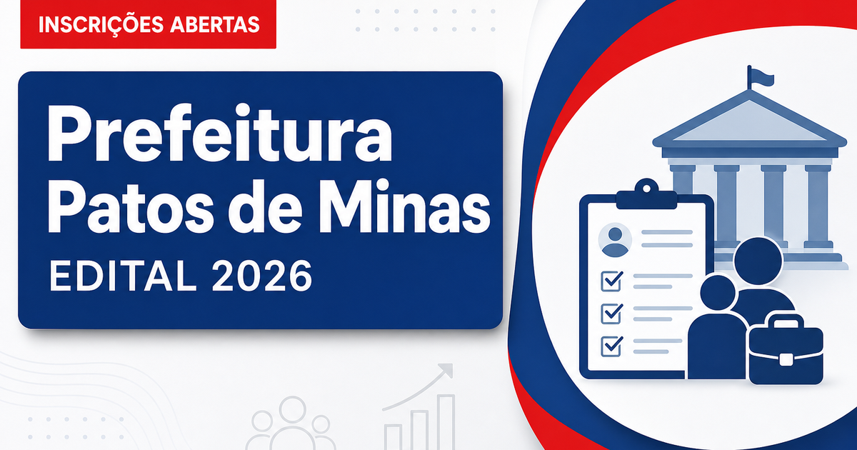 Prefeitura de Patos de Minas - MG abre processo seletivo para diversos cargos - Prefeitura de Patos de Minas