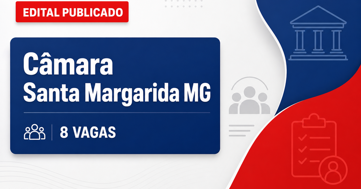 Câmara Municipal de Santa Margarida MG abre concurso com 8 vagas - Câmara Municipal de Santa Margarida