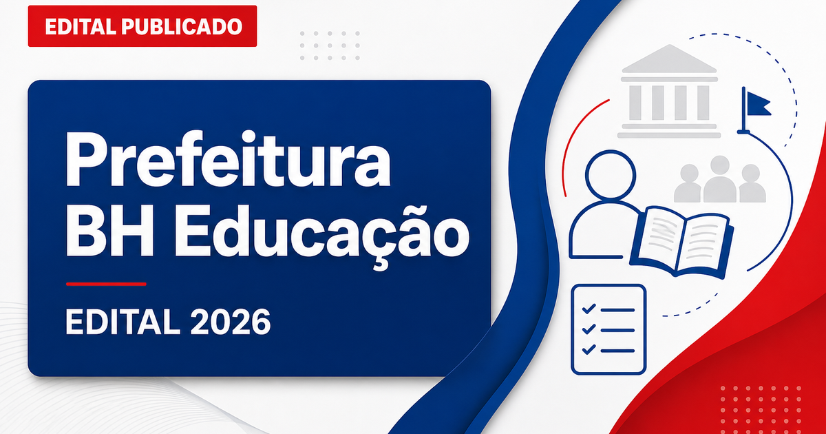 Secretaria Municipal de Educação de Belo Horizonte - MG abre concurso para Professor Municipal - Secretaria Municipal de Educação de Belo Horizonte