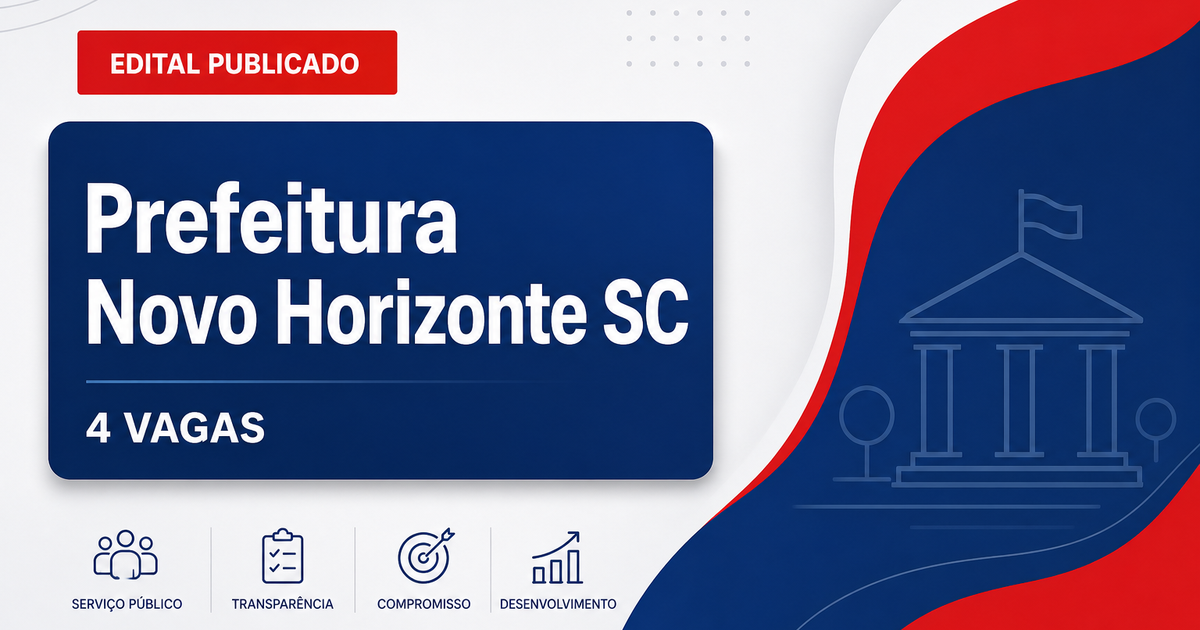 Prefeitura de Novo Horizonte SC abre processo seletivo com 4 vagas - Prefeitura de Novo Horizonte