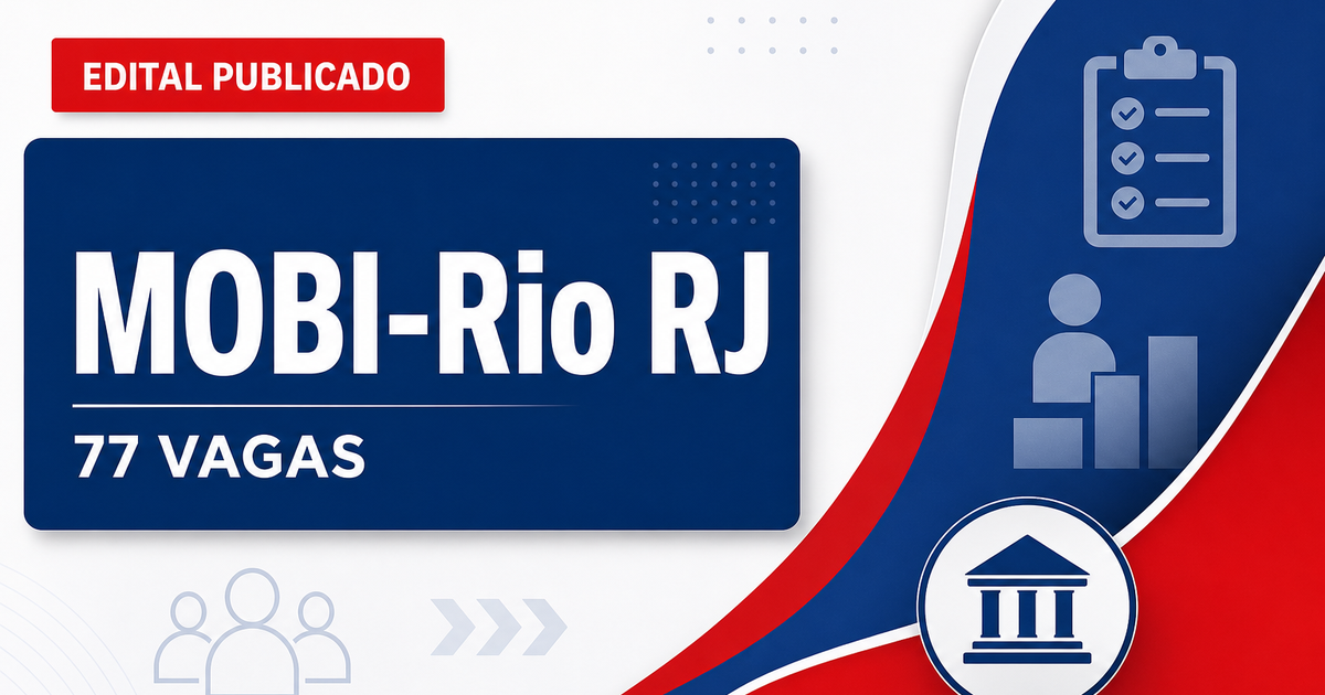 Concurso MOBI-Rio RJ: 77 vagas abertas para Operação e Manutenção - MOBI-Rio