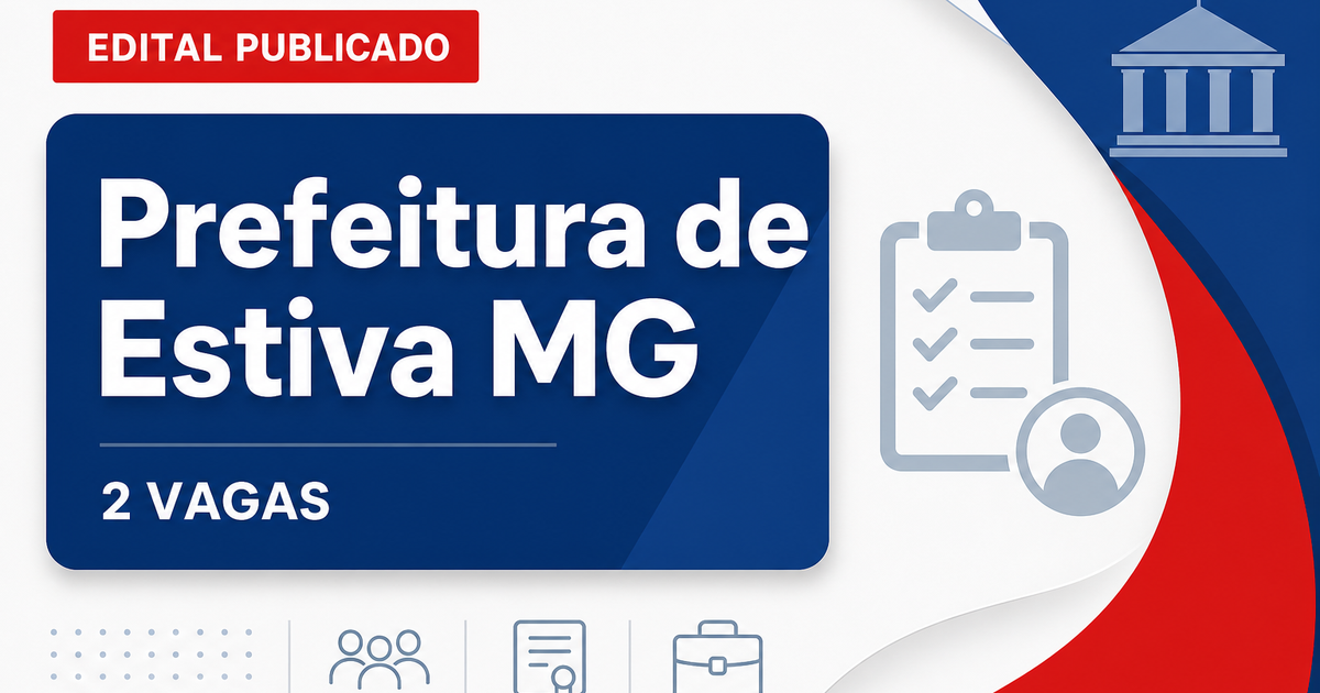 Processo seletivo Prefeitura de Estiva MG: 2 vagas para auxiliar de creche - Prefeitura de Estiva