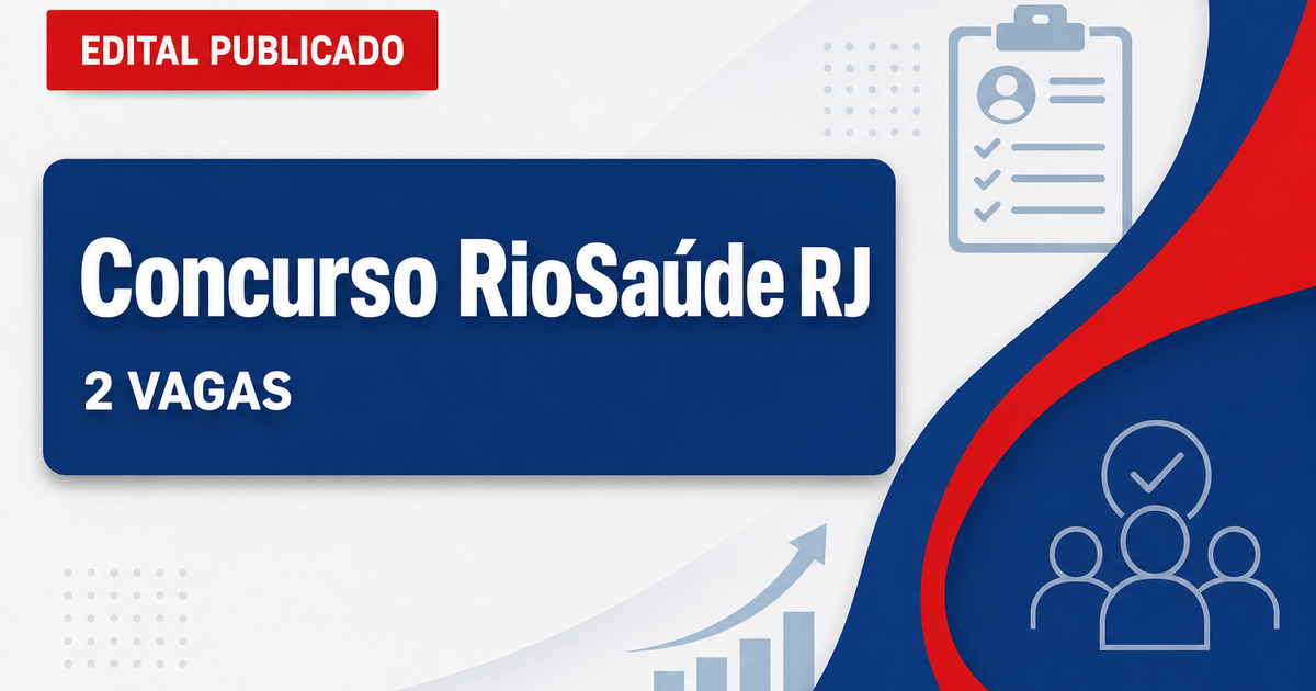 Concurso RioSaúde RJ abre 2 vagas para assistente administrativo e auxiliar de suprimentos - RioSaúde