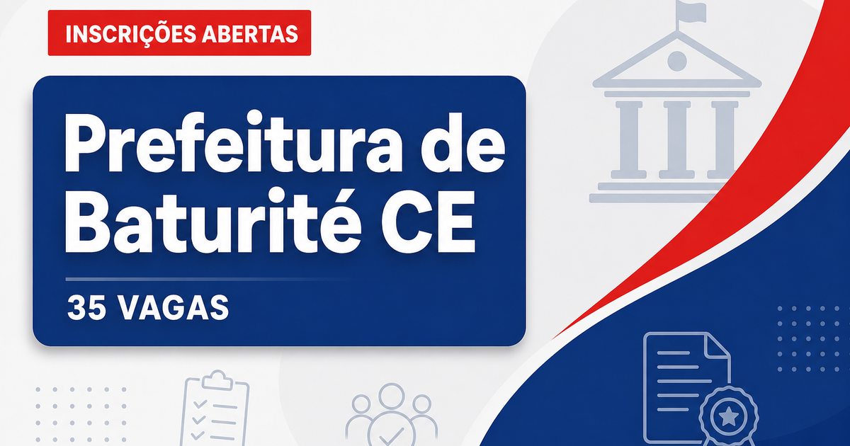 Prefeitura de Baturité CE abre concurso com 35 vagas para guarda municipal escolar - Prefeitura de Baturité