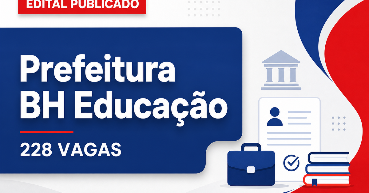 Concurso Secretaria Municipal de Educação Belo Horizonte MG: 228 vagas abertas - Secretaria Municipal de Educação