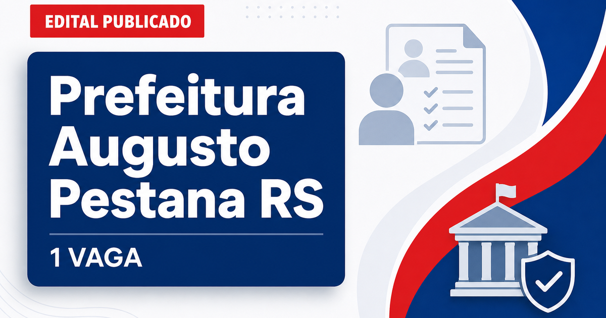Prefeitura de Augusto Pestana RS abre processo seletivo com 1 vaga para professor - Prefeitura de Augusto Pestana