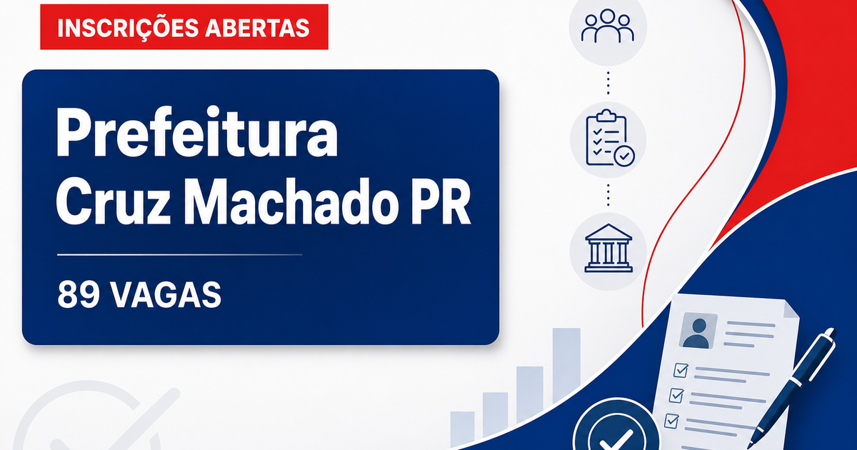 Prefeitura de Cruz Machado: Prefeitura de Cruz Machado - PR abre concurso público com salários de até R$ 17.483,16 - Prefeitura de Cruz Machado