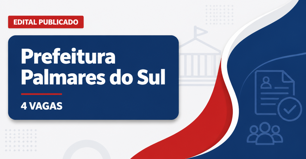 Prefeitura de Palmares do Sul RS abre processo seletivo com 4 vagas - Prefeitura de Palmares do Sul