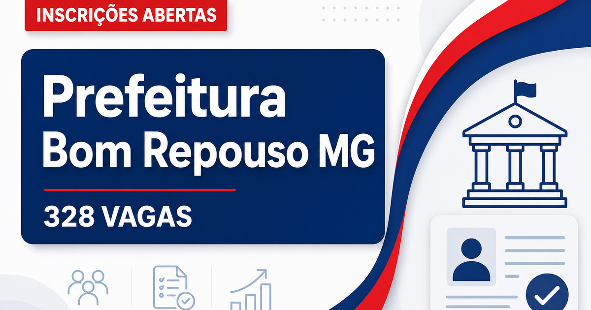 Concurso da Prefeitura de Bom Repouso MG abre inscrições para 328 vagas - Prefeitura de Bom Repouso