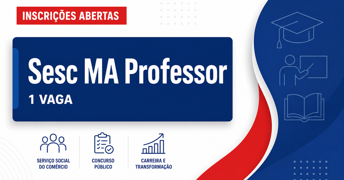 SESC - Serviço Social do Comércio: Sesc - MA abre seletivo para Professor de Música com salário por hora-aula e benefíci - Serviço Social do Comércio