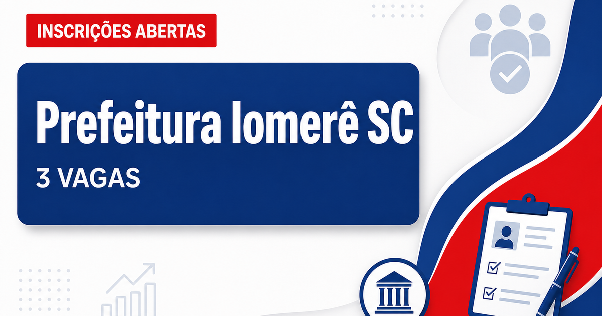 Prefeitura de Iomerê: Prefeitura de Iomerê - SC abre seleção com vagas para Professores - Prefeitura de Iomerê
