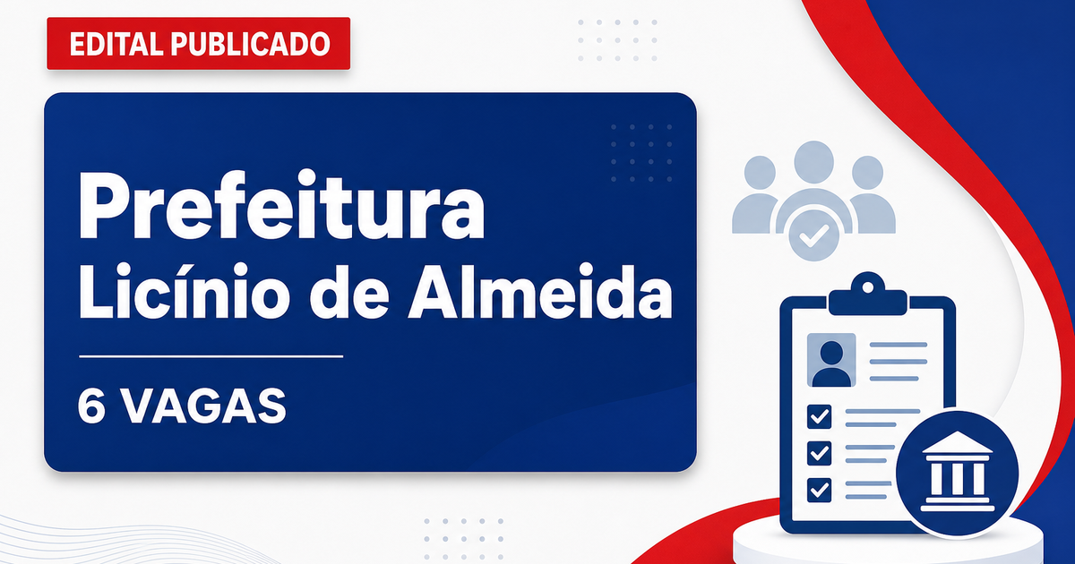 Concurso Prefeitura de Licínio de Almeida BA oferece 6 vagas abertas - Prefeitura de Licínio de Almeida