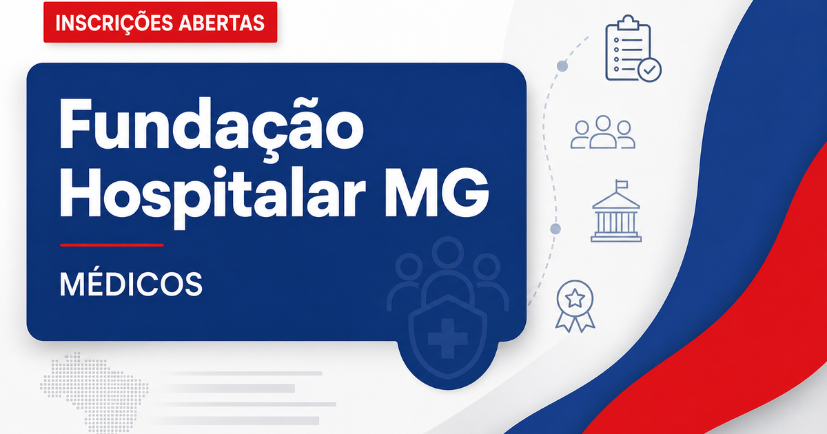 Fundação Hospitalar de Minas Gerais abre processo seletivo para médicos - Fundação Hospitalar de Minas Gerais