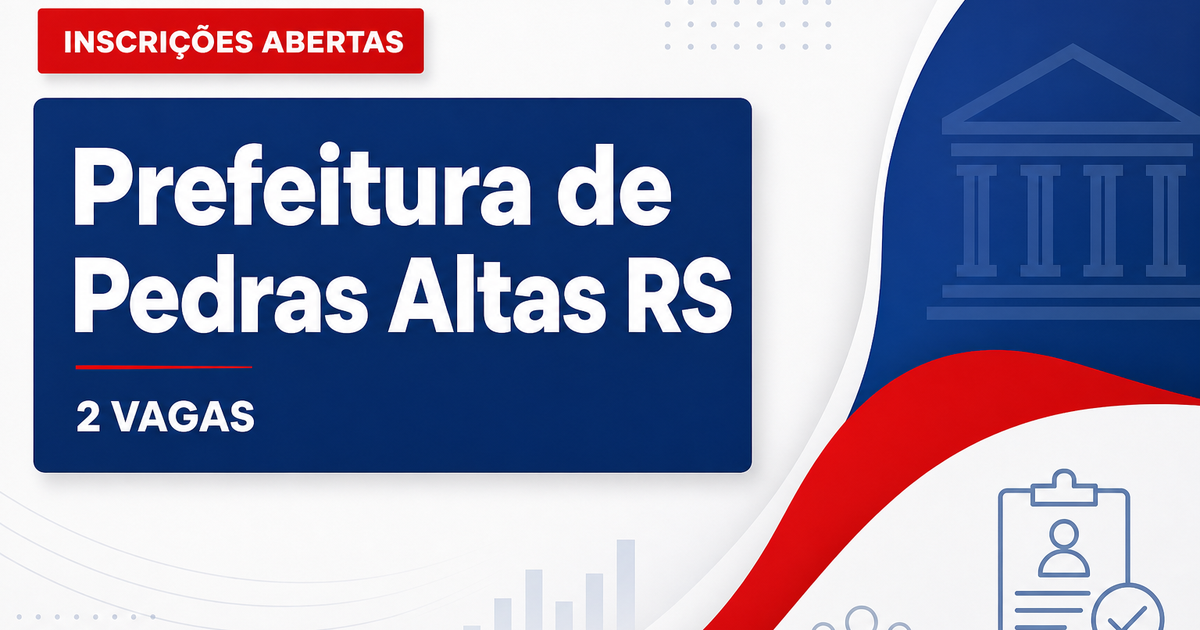 Processo seletivo Prefeitura de Pedras Altas RS: 2 vagas imediatas abertas - Prefeitura de Pedras Altas