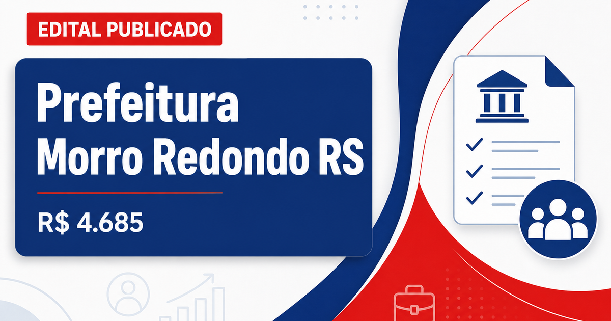 Prefeitura de Morro Redondo - RS abre concurso público com salários de até R$ 4.685,62 - Prefeitura de Morro Redondo