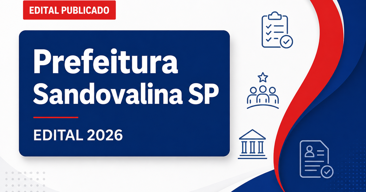 Concurso da Prefeitura de Sandovalina SP: oportunidades para nível superior - Prefeitura de Sandovalina