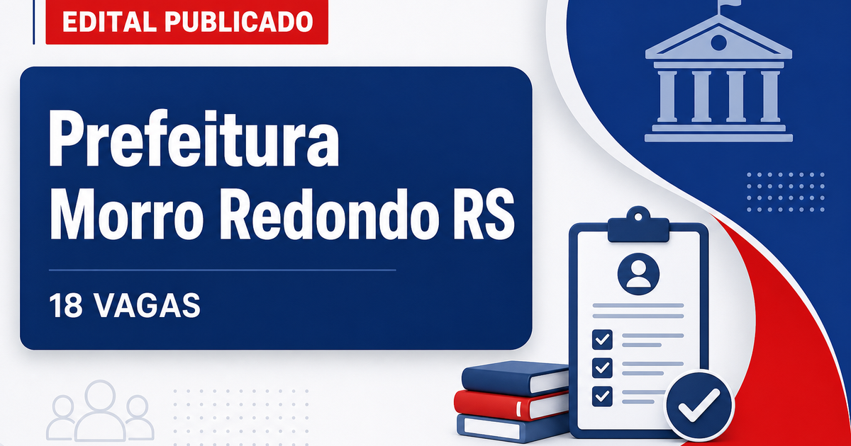 Concurso Prefeitura de Morro Redondo RS oferece 18 vagas imediatas - Prefeitura de Morro Redondo