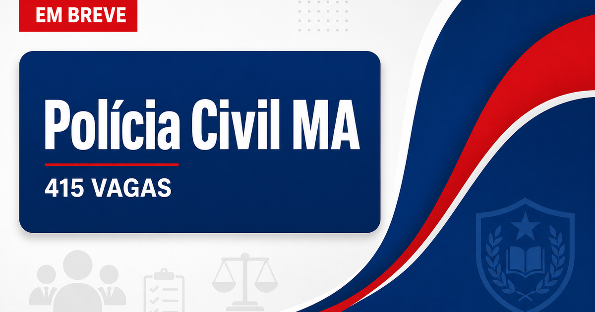 Concurso PC MA: novo edital "em breve", reforça governador, sobre 415 vagas - Polícia Civil