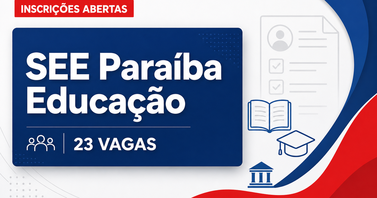 SEE - Secretaria de Estado da Educação da Paraíba: SEE - PB abre seleção com 23 vagas para equipe técnica de educação do - Secretaria de Estado da Educação