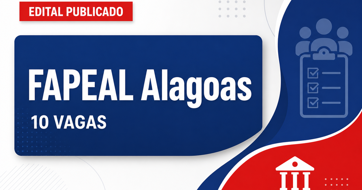 FAPEAL - Fundação de Amparo à Pesquisa do Estado de Alagoas: FAPEAL publica edital de concurso público para Gestor Espec - Fundação de Amparo à Pesquisa do Estado de Alagoas
