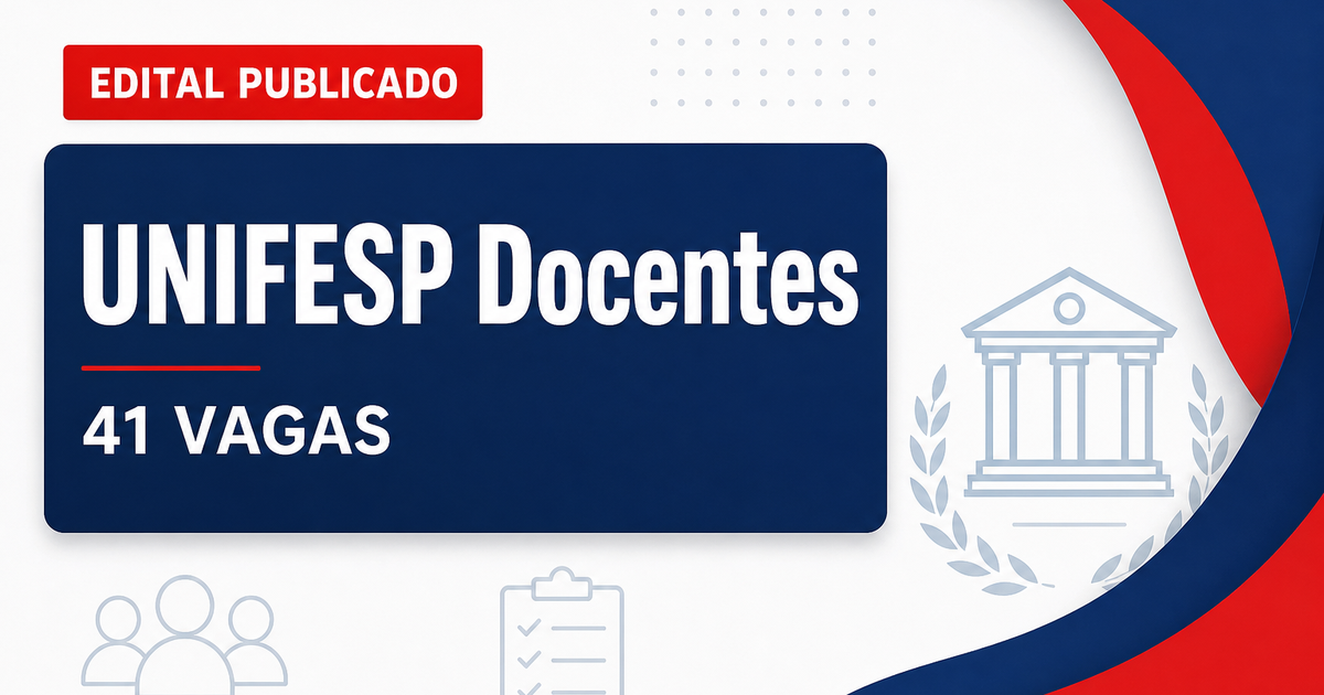 Concurso Universidade Federal de São Paulo UNIFESP abre 41 vagas para docentes - Universidade Federal de São Paulo