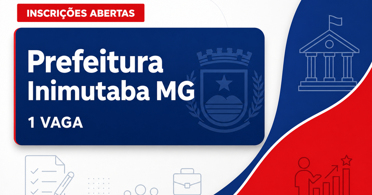 Prefeitura de Inimutaba MG abre processo seletivo para médico com 1 vaga - Prefeitura de Inimutaba