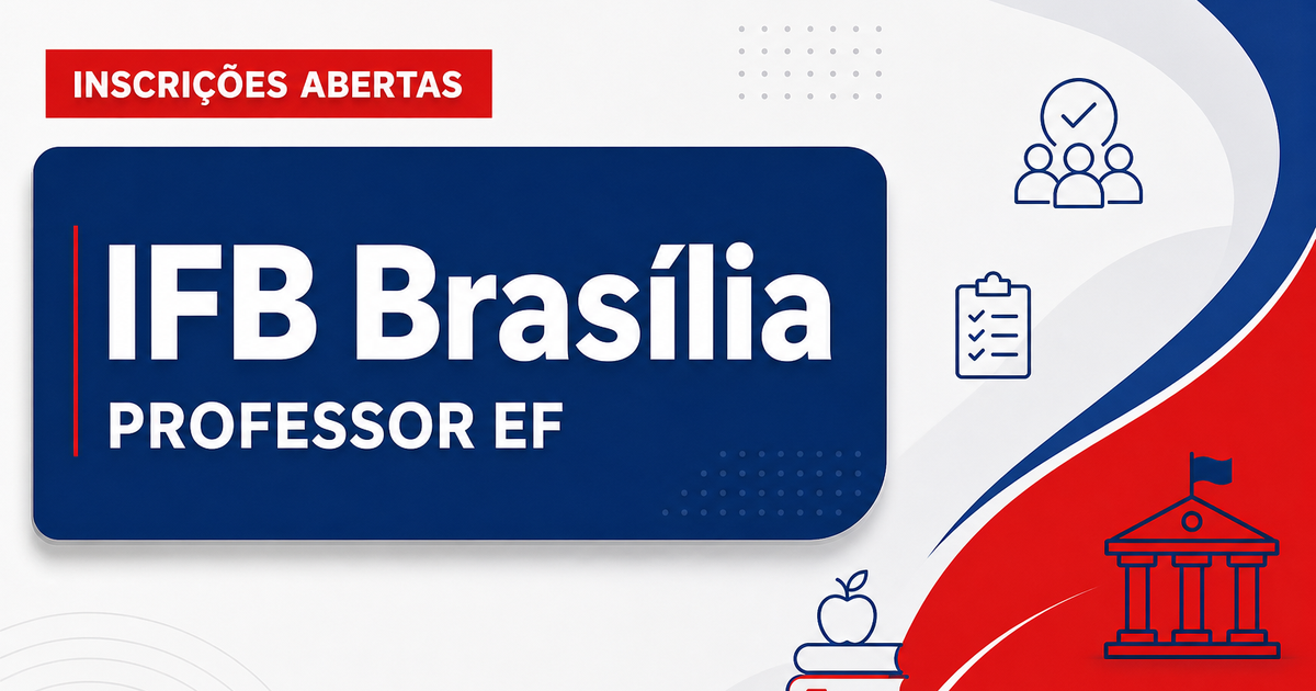 Instituto Federal de Brasília abre processo seletivo para professor em Educação Física - Instituto Federal de Brasília