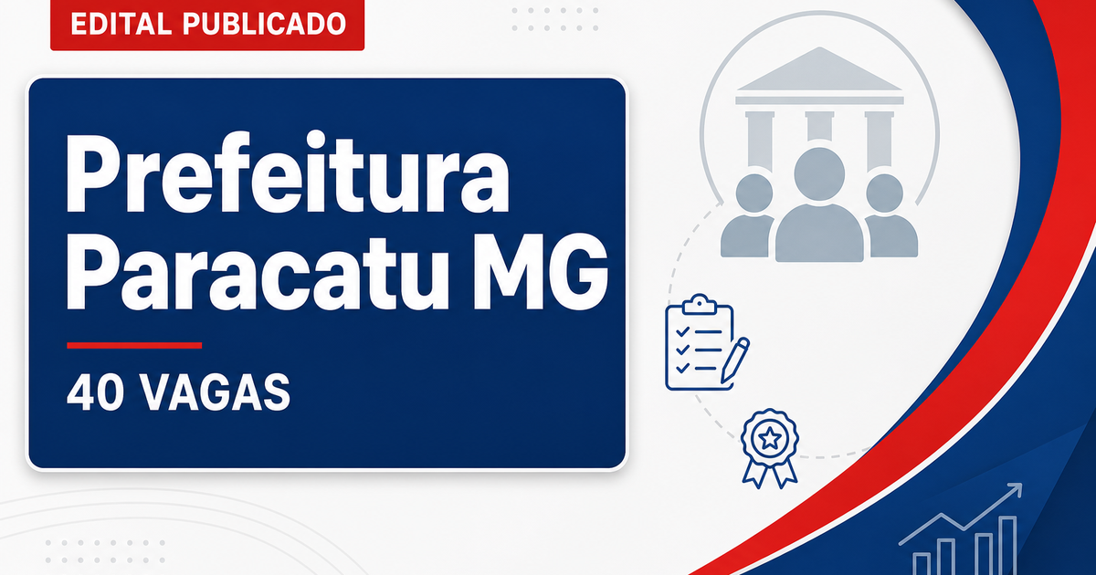 Concurso Paracatu MG: edital para guarda civil com 40 vagas - Prefeitura de Paracatu