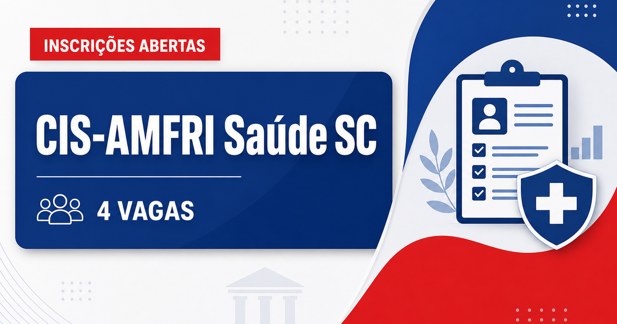 CIS-AMFRI - Consórcio Público Interfederativo de Saúde da Região da Foz do Rio Itajaí: CIS-AMFRI abre concurso público c - Consórcio Público Interfederativo de Saúde da Região da Foz do Rio Itajaí