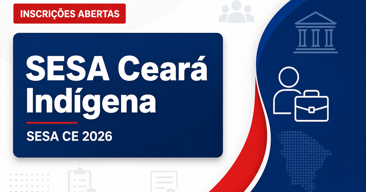 SESA - CE abre seleção para agentes indígenas de cultivo - Secretaria de Saúde do Ceará