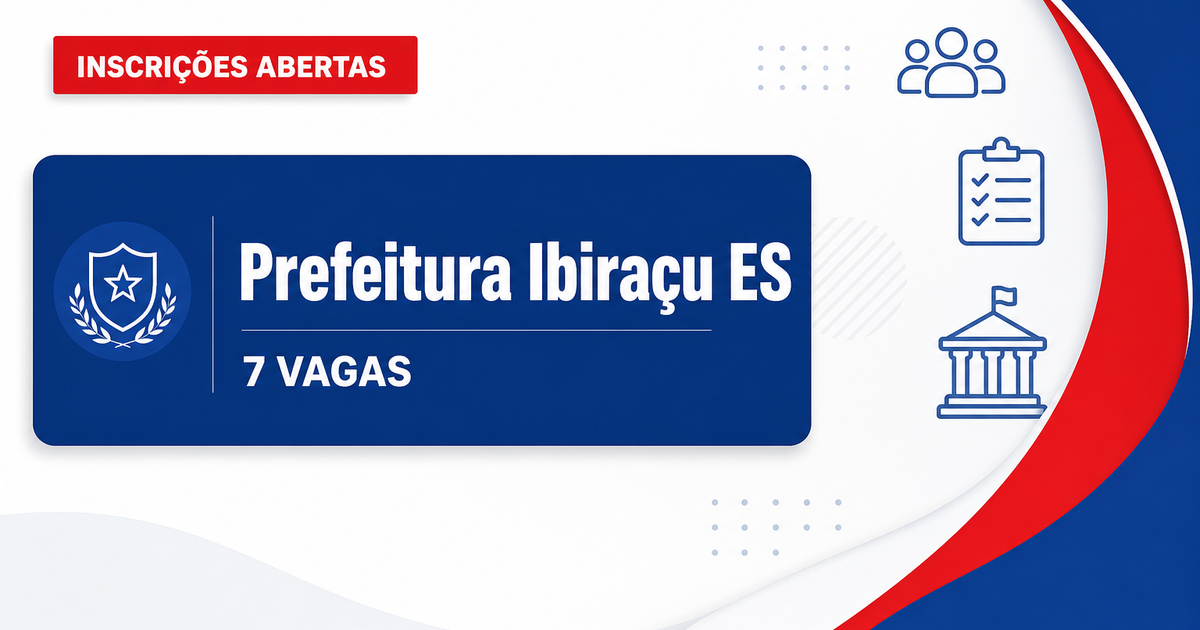 Prefeitura de Ibiraçu: Prefeitura de Ibiraçu - ES abre seleção para a Secretaria Municipal de Educação - Prefeitura de Ibiraçu
