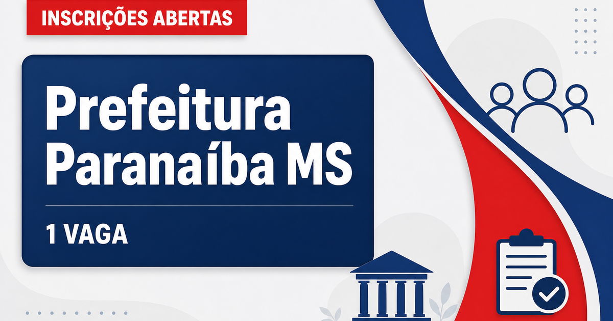 Prefeitura de Paranaíba MS abre processo seletivo com 1 vaga para serviços gerais - Prefeitura de Paranaíba