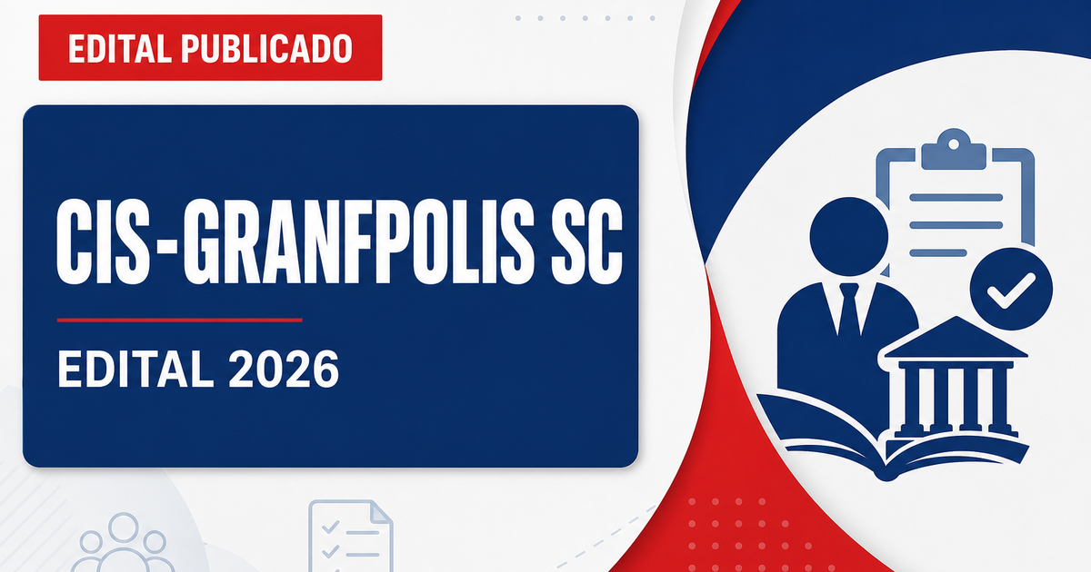 Concurso CIS-GRANFPOLIS SC abre vagas de todos os níveis em Florianópolis - CIS-GRANFPOLIS