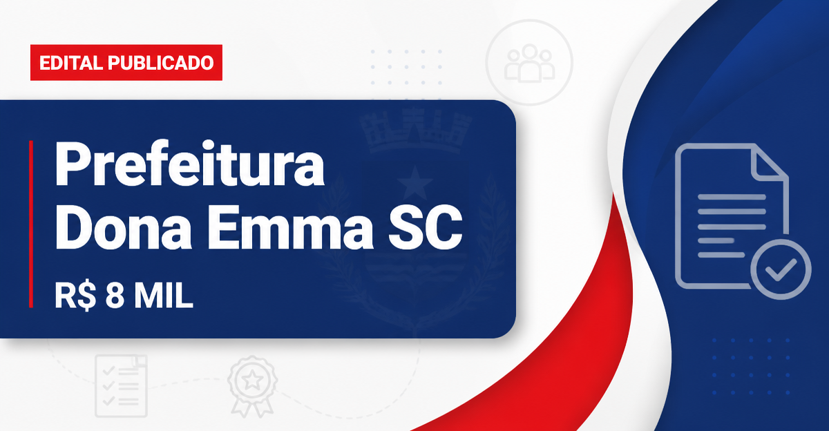Prefeitura de Dona Emma - SC retifica concurso público com salários de até R$ 8 mil - Prefeitura de Dona Emma