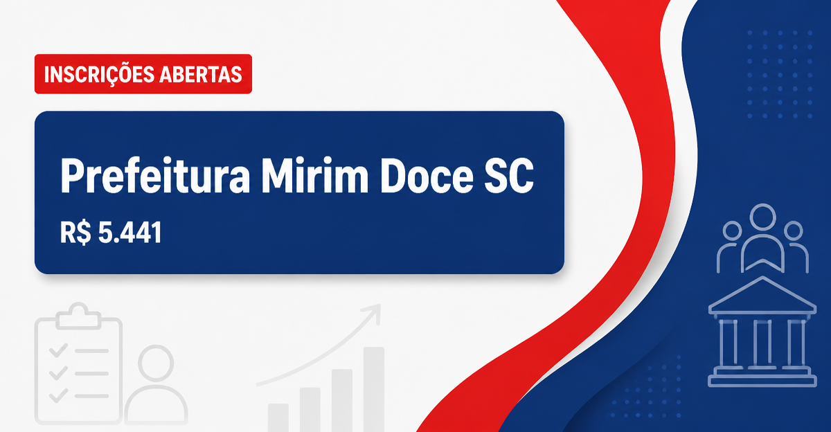Prefeitura de Mirim Doce: Prefeitura de Mirim Doce - SC abre processos seletivos para cadastro reserva em diversos cargo - Prefeitura de Mirim Doce