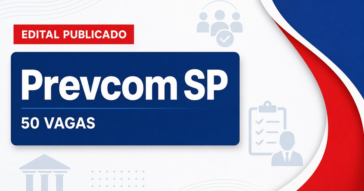 Concurso da Prevcom SP: publicado edital para mais de 50 vagas com salários de até R$ 10 mil - Prevcom SP