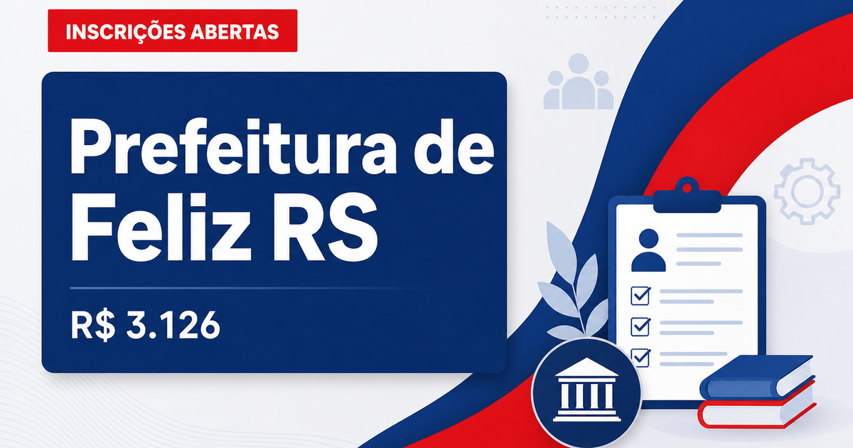 Prefeitura de Feliz - RS abre processo seletivo com salários de até R$ 3.126,59 - Prefeitura de Feliz
