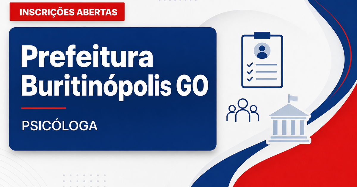 Prefeitura de Buritinópolis - GO abre processo seletivo para o cargo de Psicóloga - Prefeitura de Buritinópolis