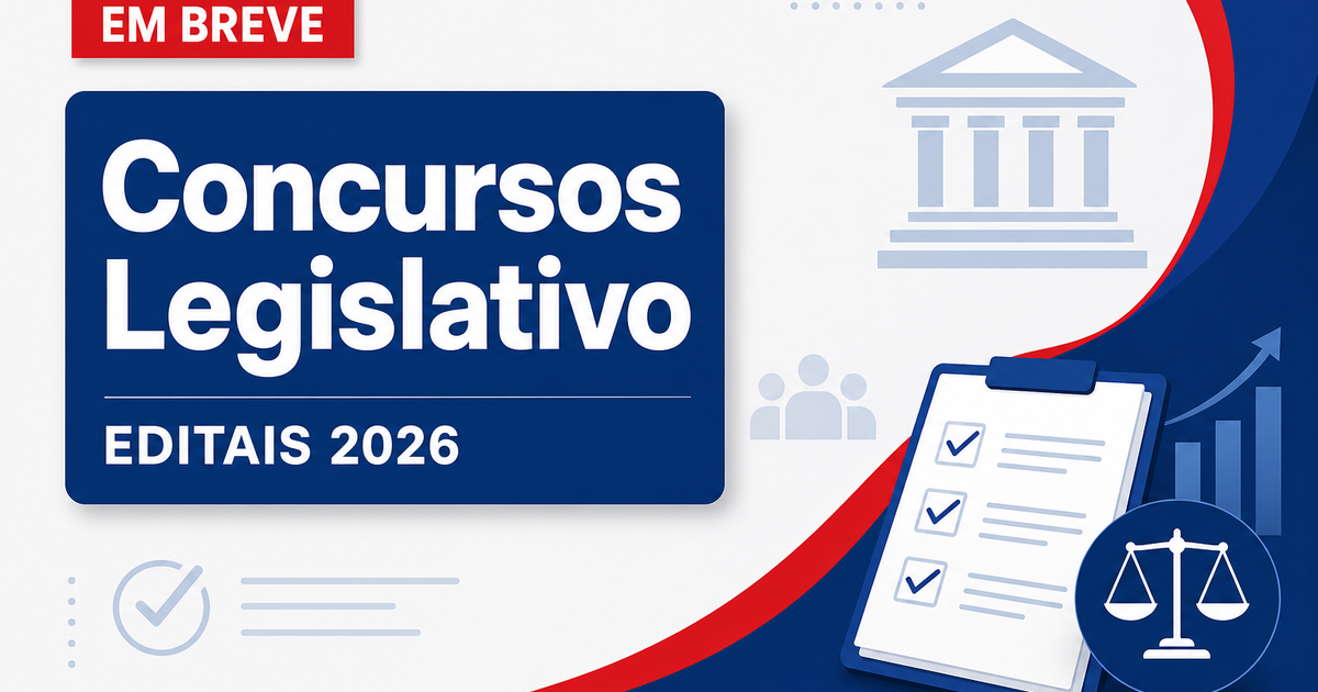 Concursos Legislativo 2026: veja os editais abertos e previstos - s Legislativo : veja os editais abertos e previstos