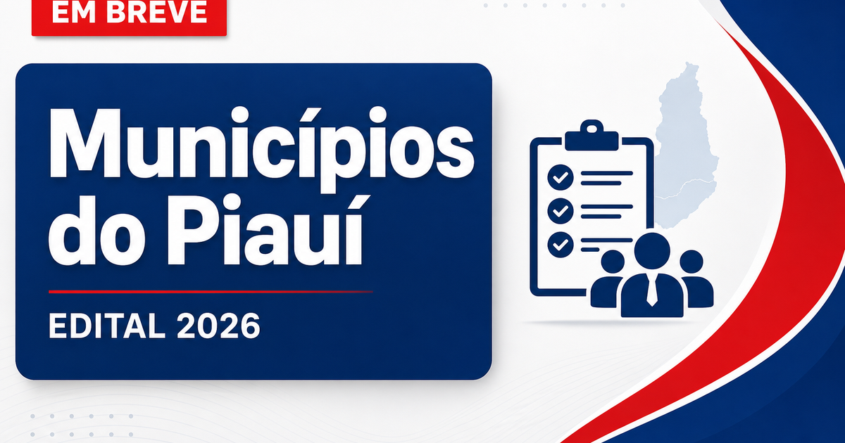 Concurso Unificado dos municípios do Piauí tem banca definida - Municípios do Piauí