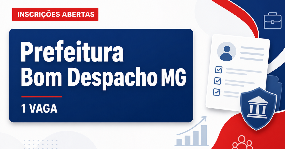 Prefeitura de Bom Despacho: Prefeitura de Bom Despacho - MG abre concurso público para Auditor-Fiscal Agropecuário/Médic - Prefeitura de Bom Despacho