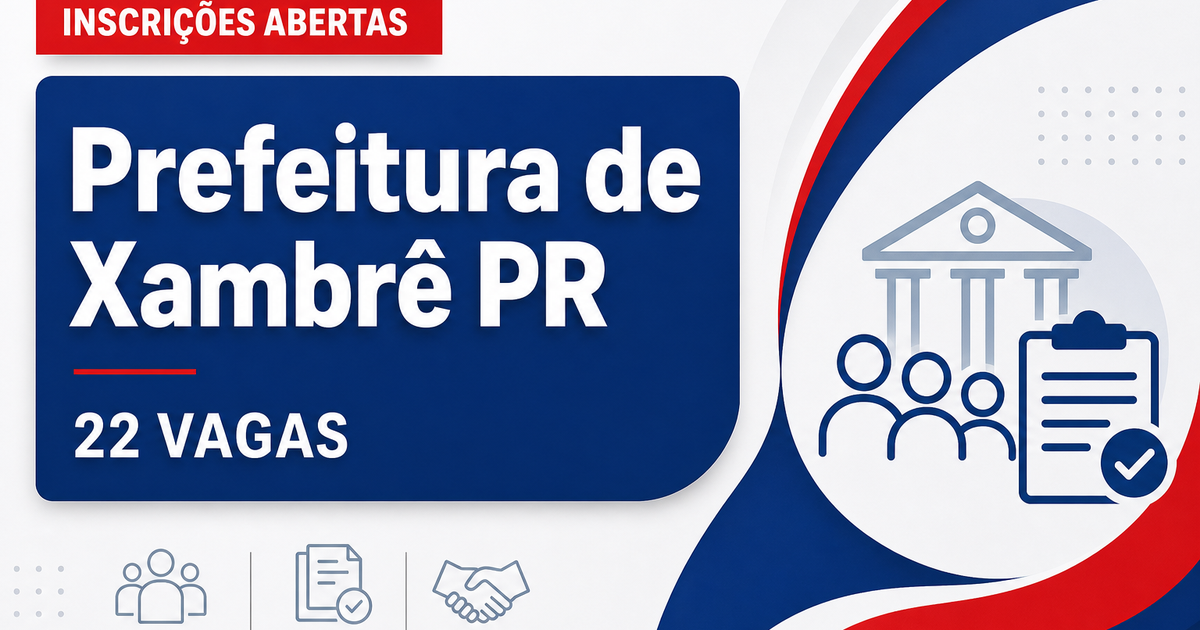 Prefeitura de Xambrê: Prefeitura de Xambrê - PR abre concursos públicos com salários de até R$ 20.969,50 - Prefeitura de Xambrê