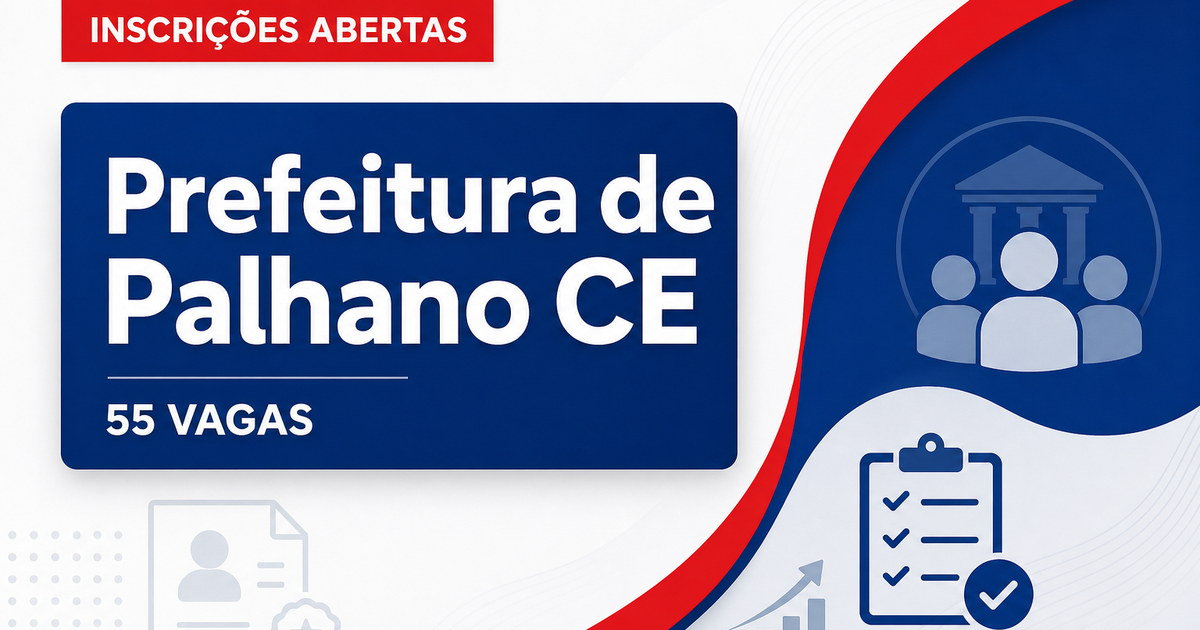 Prefeitura de Palhano: Prefeitura de Palhano - CE abre concursos públicos com vagas para diversas áreas - Prefeitura de Palhano