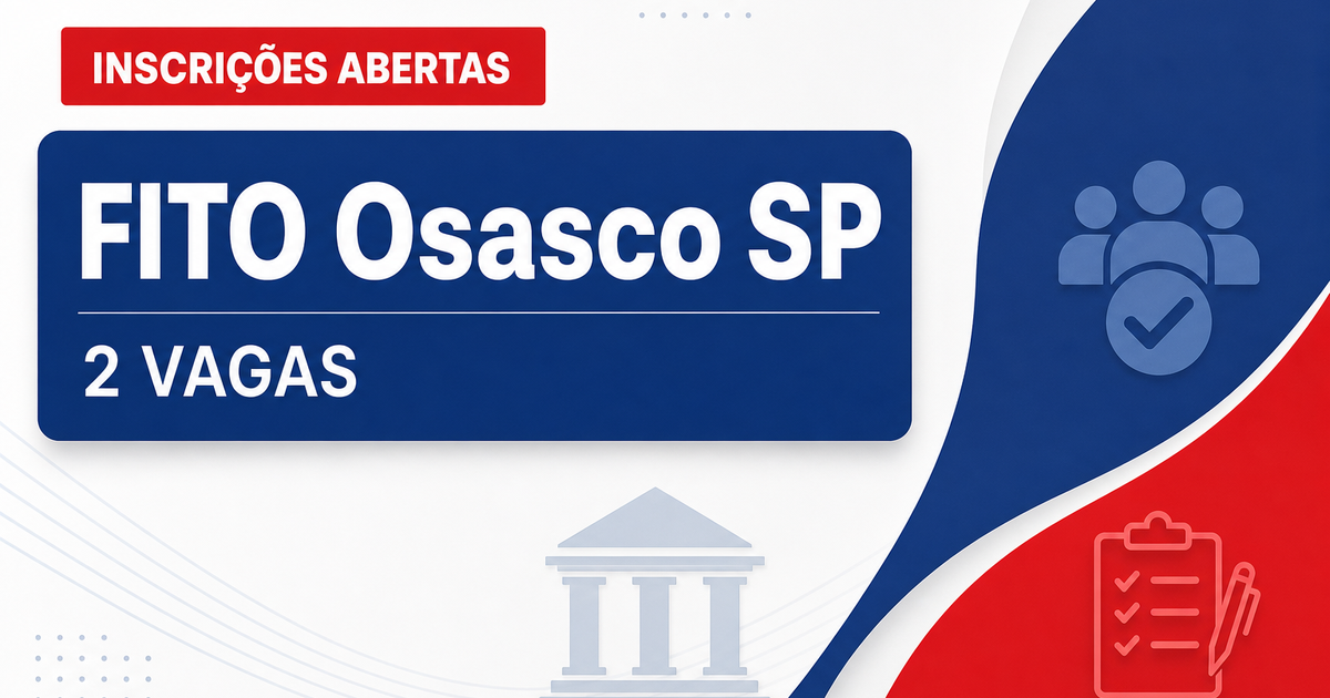 FITO - Fundação Instituto Tecnológico de Osasco: FITO-SP abre concurso público com vagas e cadastro de reserva em divers - Fundação Instituto Tecnológico de Osasco