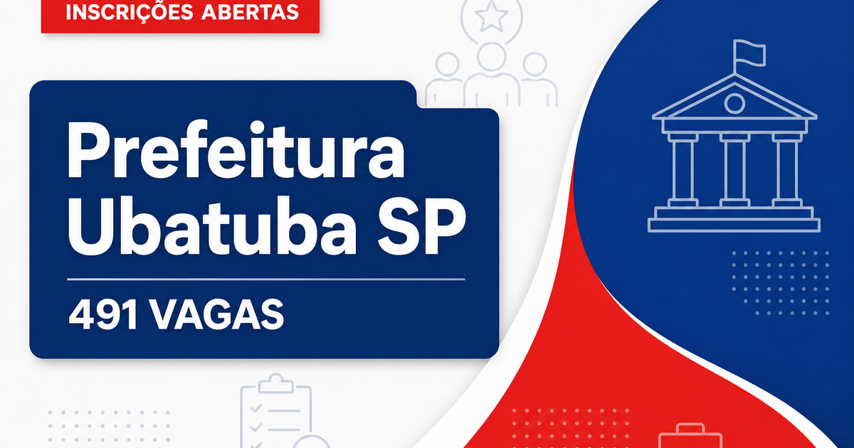 Prefeitura de Ubatuba SP abre processo seletivo com 491 vagas na Educação - Prefeitura de Ubatuba